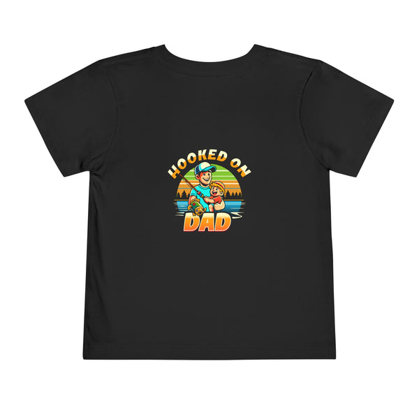 Hooked on My Dad - Toddler Tee (New Design 2024)